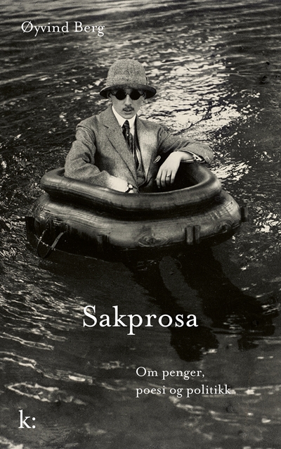 Omslaget til Sakprosa. Om penger, poesi og politikk