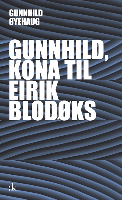 Omslaget til Gunnhild, kona til Eirik Blodøks